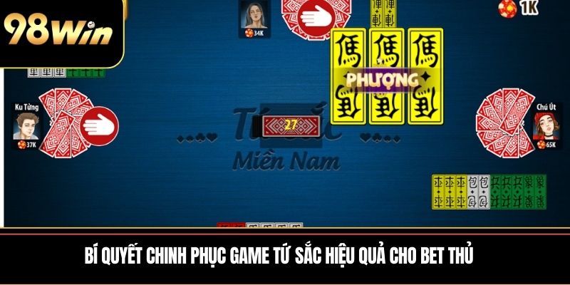 Bí quyết chinh phục game tứ sắc hiệu quả cho bet thủ