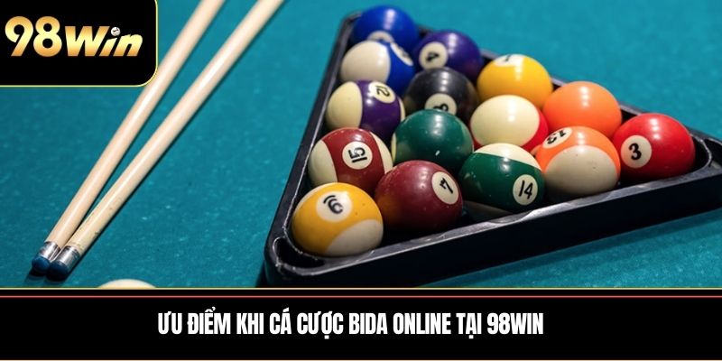 Ưu điểm khi Cá cược Bida online tại 98WIN 
