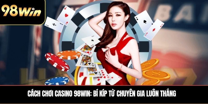Cách Chơi Casino