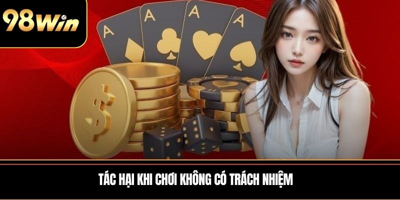 Tác hại khi chơi không có trách nhiệm