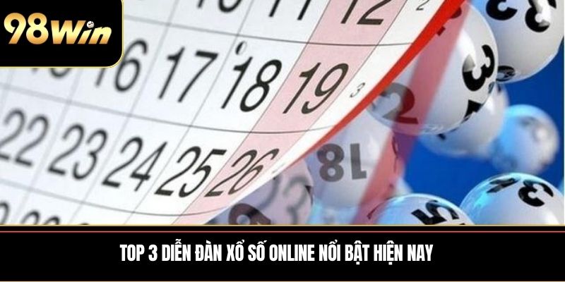 Top 3 diễn đàn xổ số online nổi bật hiện nay