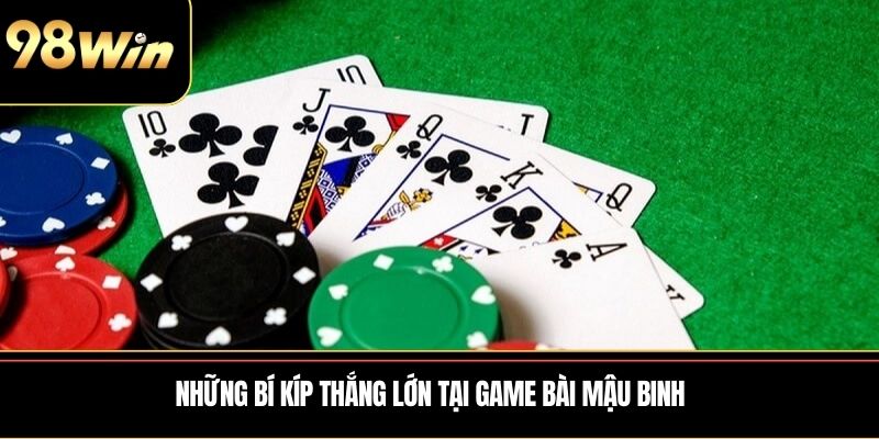 Những bí kíp thắng lớn tại Game bài Mậu Binh