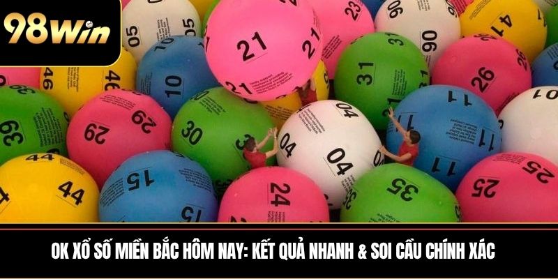 Ok Xổ Số Miền Bắc