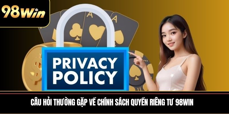 Quyền Riêng Tư 98WIN